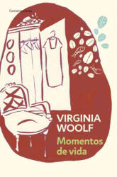 Momentos de vida - Virginia Woolf, Andrés Bosch Vilalta (ISBN: 9788499080338)