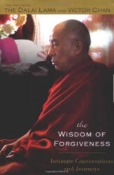 The Wisdom Of Forgiveness - Dalai Lama XIV, Victor Chan (ISBN: 9781594480928)