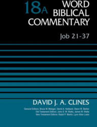 Job 21-37, Volume 18A - David J. A. Clines (ISBN: 9780310521938)