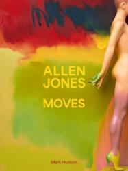 Allen Jones Moves - Mark Hudson (ISBN: 9781916846258)