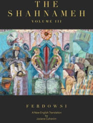 The Shahnameh Volume III: A New English Translation - Josiane Cohanim (ISBN: 9781734966145)