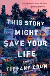 This Story Might Save Your Life (ISBN: 9781250442673)