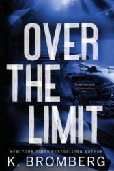 Over the Limit - K. Bromberg (ISBN: 9781942832881)