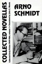 Collected Novellas - Arno Schmidt, John E. Woods (ISBN: 9781564780669)