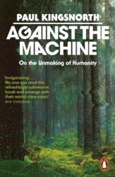 Against the Machine (ISBN: 9781837310975)