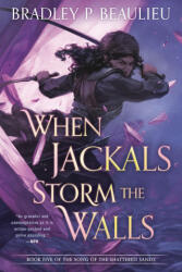 When Jackals Storm the Walls - Beaulieu, Bradley P. (ISBN: 9780756414634)