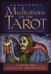 Meditations on the Tarot - Anonymous, Robert Powell, Robert Spaemann (ISBN: 9781621383994)