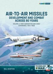 Air-To-Air Missiles Volume 2 - Bill Norton (ISBN: 9781804518748)