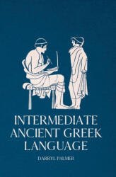 Intermediate Ancient Greek Language - Darryl Palmer (ISBN: 9781760463427)