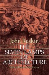 The Seven Lamps of Architecture (ISBN: 9780486261454)