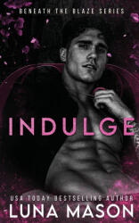 Indulge - Luna Mason (ISBN: 9781917229364)