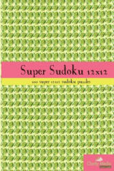Super Sudoku 12x12: 100 12x12 super sudoku puzzles - Clarity Media (ISBN: 9781479305124)