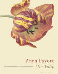 The Tulip: Twentieth Anniversary Edition - Anna Pavord (ISBN: 9781635573909)