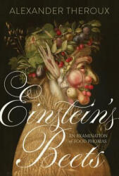 Einstein's Beets - Alexander Theroux (ISBN: 9781606999769)