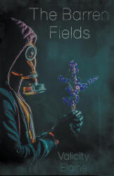 The Barren Fields - Valicity Elaine (ISBN: 9781957290379)
