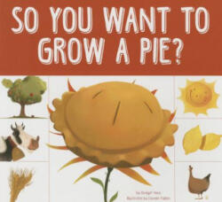 So You Want to Grow a Pie? - Bridget Heos (ISBN: 9781681520124)