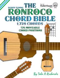 The Ronroco Chord Bible: DGBEB Tuning 1, 728 Chords - Tobe A. Richards (ISBN: 9781906207465)