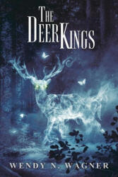 Deer Kings - Wendy Wagner (ISBN: 9781950305971)