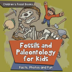 Fossils and Paleontology for kids - Baby Professor (ISBN: 9781682806111)