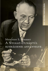 A Nyugat-Dunántúl egyházzenei anyanyelve (ISBN: 9786156668790)