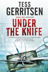Under the Knife - Tess Gerritsen (ISBN: 9780727884152)