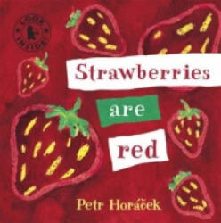 Strawberries Are Red - Petr Horáček (ISBN: 9781406325102)