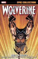 Wolverine Epic Collection: Back To Basics (ISBN: 9781302946937)