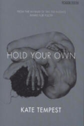 Hold Your Own - Kate Tempest (ISBN: 9781447241218)