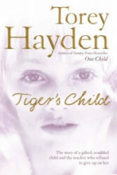 Tiger's Child - Torey Hayden (ISBN: 9780007206971)