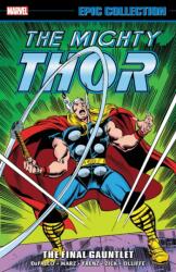 Thor Epic Collection: The Final Gauntlet (ISBN: 9781302930882)