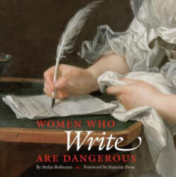 Women Who Write Are Dangerous - Stefan Bollmann (ISBN: 9780789213174)