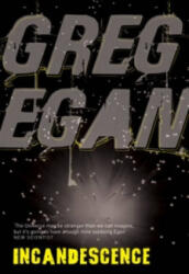 Incandescence - Greg Egan (ISBN: 9780575081642)