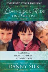 Loving Our Kids on Purpose (ISBN: 9780768427394)