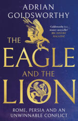 Eagle and The Lion - Adrian Goldsworthy (ISBN: 9781838931957)