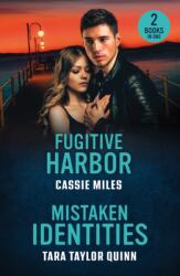 Fugitive Harbor / Mistaken Identities - Tara Taylor Quinn (ISBN: 9780263396973)