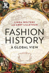 Fashion History - Linda Welters, Abby Lillethun, Joanne B. Eicher (ISBN: 9781474253635)