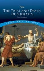 Trial and Death of Socrates: Four Dialogues - Plato (ISBN: 9780486270661)