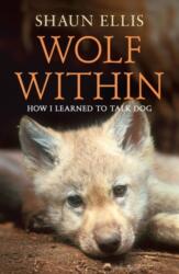 Wolf Within - Shaun Ellis (ISBN: 9780007327171)
