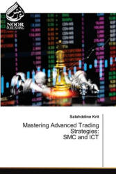 Mastering Advanced Trading Strategies: SMC and ICT - Salahddine Krit (2024)