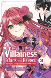 The Villainess Stans the Heroes: Playing the Antagonist to Support Her Faves! , Vol. 3 (2024)