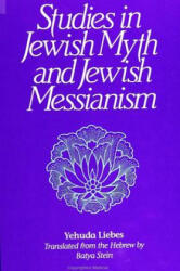 Studies in Jewish Myth and Messianism - Yehuda Liebes, Batya Stein (1992)