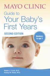 Mayo Clinic Guide To Your Baby's First Years (2020)