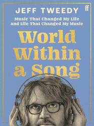 World Within a Song - Jeff Tweedy (ISBN: 9780571385799)