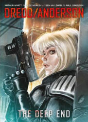DREDD/ANDERSON: The Deep End - Arthur Wyatt, Alec Worley, Paul Davidson (ISBN: 9781781085530)