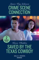 Crime Scene Connection / Saved By The Texas Cowboy (ISBN: 9780263307238)