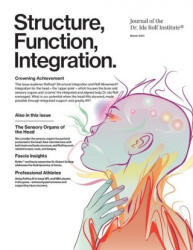 Structure, Function, Integration: Journal of the Dr. Ida Rolf Institute - Dr. Ida Rolf Institute (ISBN: 9781733283854)