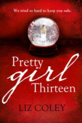 Pretty Girl Thirteen - Liz Coley (ISBN: 9780007468515)