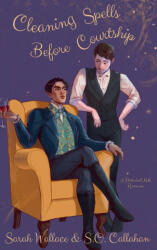 Cleaning Spells Before Courtship - S O Callahan (ISBN: 9781964556338)