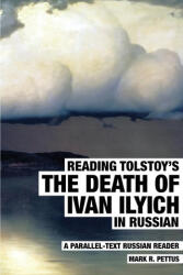 Reading Tolstoy's The Death of Ivan Ilyich in Russian - Mark R Pettus (ISBN: 9781087982601)