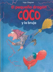 El pequeńo dragón Coco y la bruja / The Little Dragon Coco and the Witch - Ingo Siegner, David Sanchez Vaque (ISBN: 9788424650766)
